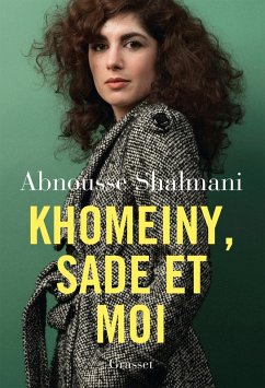 Khomeiny, Sade et moi (eBook, ePUB) - Shalmani, Abnousse