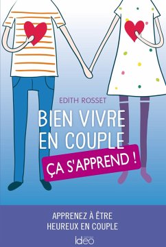 Bien vivre en couple, ça s'apprend (eBook, ePUB) - Rosset, Edith