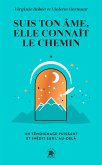 Suis ton âme, elle connait le chemin (eBook, ePUB) Suis ton âme, elle connait le chemin (eBook, ePUB)