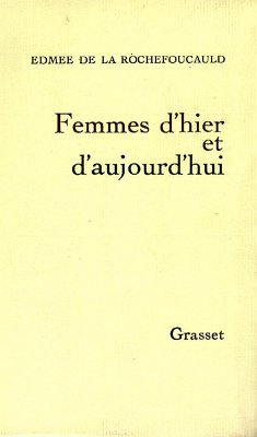 Femmes d'hier et d'aujourd'hui (eBook, ePUB) - de La Rochefoucauld, Edmée