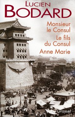 Monsieur le Consul - Le fils du Consul - Anne Marie (eBook, ePUB) - Bodard, Lucien