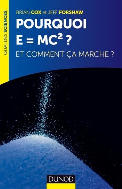 Pourquoi E=mc2 ? (eBook, ePUB) - Cox, Brian; Forshaw, Jeff