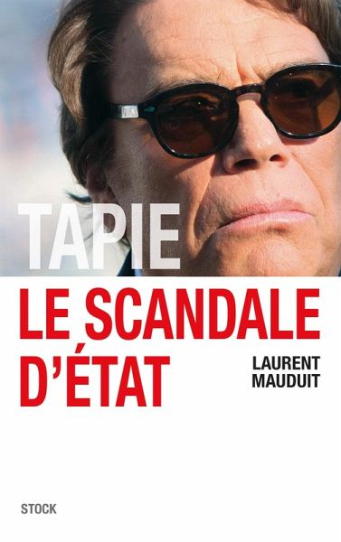 Tapie, le scandale d'Etat (eBook, ePUB) Tapie, le scandale d'Etat (eBook, ePUB)