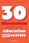 30 discussions pour une éducation antisexiste (eBook, ePUB) 30 discussions pour une éducation antisexiste (eBook, ePUB)