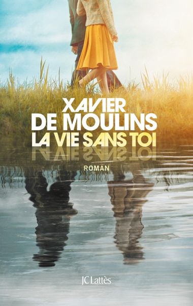 La vie sans toi (eBook, ePUB)
