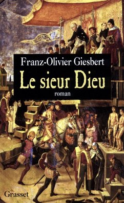 Le Sieur Dieu (eBook, ePUB) - Giesbert, Franz-Olivier