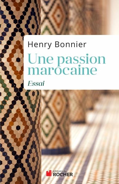 Une passion marocaine (eBook, ePUB) Une passion marocaine (eBook, ePUB)