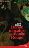 Danse macabre au Moulin Rouge (eBook, ePUB)