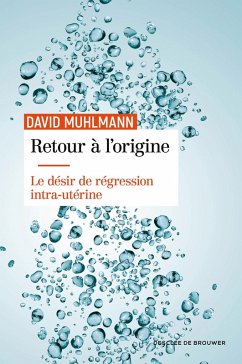 Retour à l'origine (eBook, ePUB) - Muhlmann, David