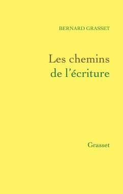 Les chemins de l'écriture (eBook, ePUB) - Grasset, Bernard