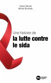 Une histoire de la lutte contre le sida (eBook, ePUB)