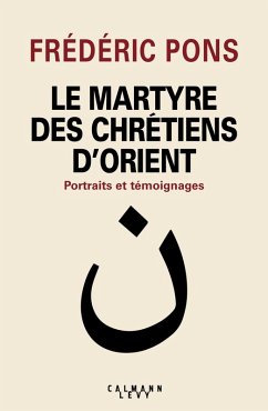 Cover Le Martyre des chrétiens d'Orient (eBook, ePUB)