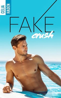 Fake Crush (eBook, ePUB) - Haden, Célia