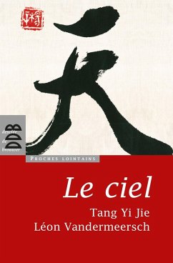 Le ciel (eBook, ePUB) - Vandermeersch, Léon; Tang, Yi Jie