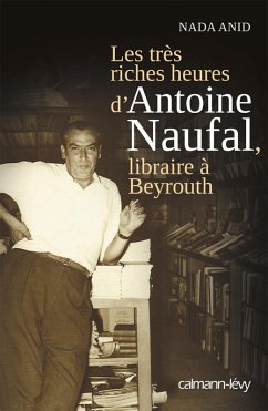 Cover Les Très riches heures d'Antoine Naufal (eBook, ePUB)