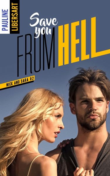 Nick and Sara - 2 - Save you from hell (eBook, ePUB)