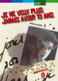 Je ne veux plus jamais avoir 13 ans (eBook, ePUB) - Bullit, Patricia