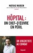 Hôpital : un chef-d'oeuvre en péril... - Bild 1
