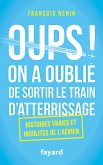 Oups ! On a oublié de sortir le train d'atterrissage (eBook, ePUB)