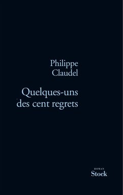 Quelques-uns des cent regrets (eBook, ePUB) - Claudel, Philippe