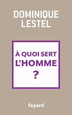 Cover A quoi sert l'homme ? (eBook, ePUB)
