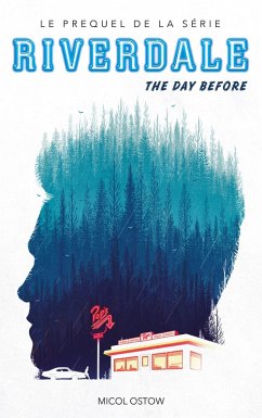 Riverdale - The day before (Prequel officiel de la série Netflix) (eBook, ePUB) - Ostow, Micol