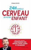 24 h dans le cerveau de votre enfant (eBook, ePUB)