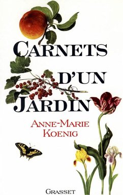 Carnets d'un jardin (eBook, ePUB) - Koenig, Anne-Marie