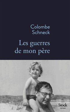 Les guerres de mon père (eBook, ePUB) - Schneck, Colombe
