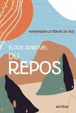 Éloge spirituel du repos (eBook, ePUB)