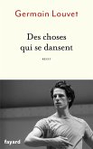 Des choses qui se dansent (eBook, ePUB) Des choses qui se dansent (eBook, ePUB)