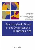 Psychologie du Travail et des Organisations : 110 notions clés- 2e éd. (eBook, ePUB)