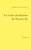 La vraie révolution de Roosevelt (eBook, ePUB)
