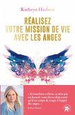 Réalisez votre mission de vie avec les anges (eBook, ePUB)