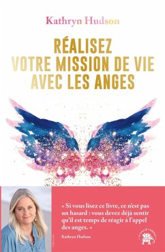 Réalisez votre mission de vie avec les anges (eBook, ePUB) - Hudson, Kathryn