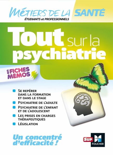 Tout sur la psychiatrie - Infirmier -IFSI - DEI - Révision (eBook, ePUB) Tout sur la psychiatrie - Infirmier -IFSI - DEI - Révision (eBook, ePUB)