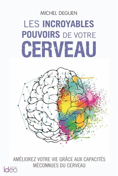 Les incroyables pouvoirs de votre cerveau (eBook, ePUB)