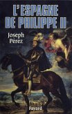 L'Espagne de Philippe II (eBook, ePUB) L'Espagne de Philippe II (eBook, ePUB)