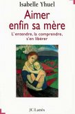 Aimer enfin sa mère (eBook, ePUB)