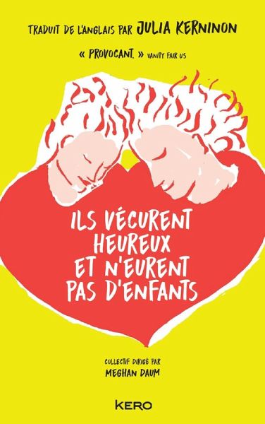 Ils vécurent heureux et n'eurent pas d'enfants (eBook, ePUB)
