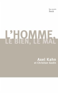 L'homme, le bien, le mal (eBook, ePUB) - Godin, Christian; Kahn, Axel