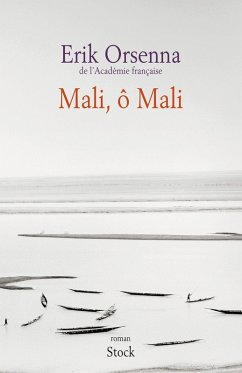 Mali, ô Mali (eBook, ePUB) - Orsenna, Erik