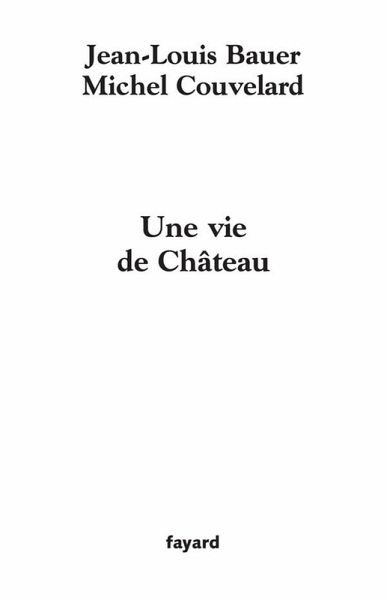 Une vie de Château (eBook, ePUB) Une vie de Château (eBook, ePUB)