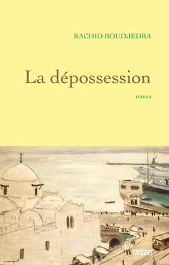 La dépossession (eBook, ePUB) - Boudjedra, Rachid