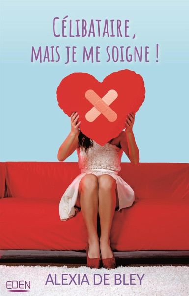 Célibataire mais je me soigne (eBook, ePUB)