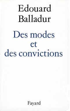 Des modes et des convictions (eBook, ePUB) - Balladur, Edouard