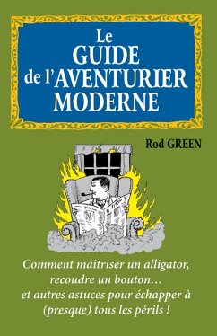 Le guide de l'aventurier moderne (eBook, ePUB) - Green, Rod