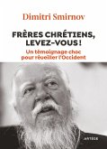 Frères chrétiens, levez-vous ! (eBook, ePUB)