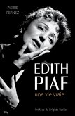 Edith Piaf, une vie vraie (eBook, ePUB)