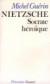 Nietzsche, Socrate héroïque (eBook, ePUB)
